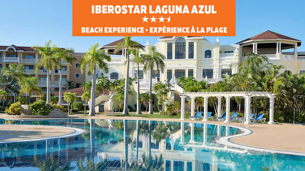 Iberostar Selection La Habana and Iberostar Origin Laguna Azul