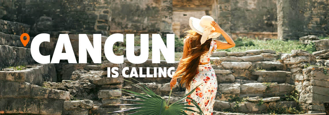 Packages : Cancun is calling (July 7-20, 2025) : Header image