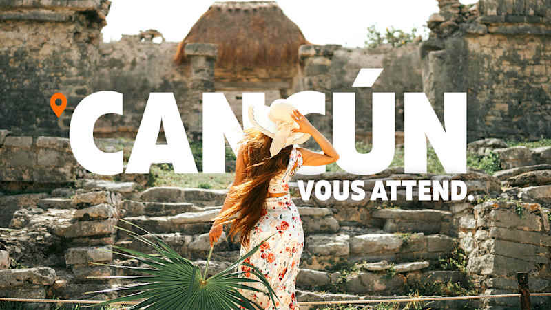 Cancún mérite un A+. Voilà ce que vous savez.