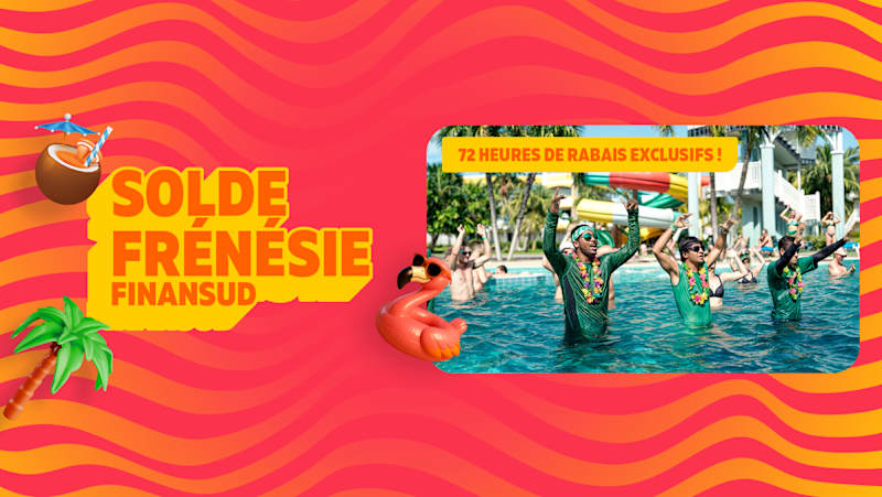 LE SOLDE FRÉNÉSIE FINANSUD EST PRÊT