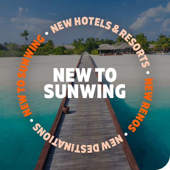 Check out what’s new for you at Sunwing Vacations